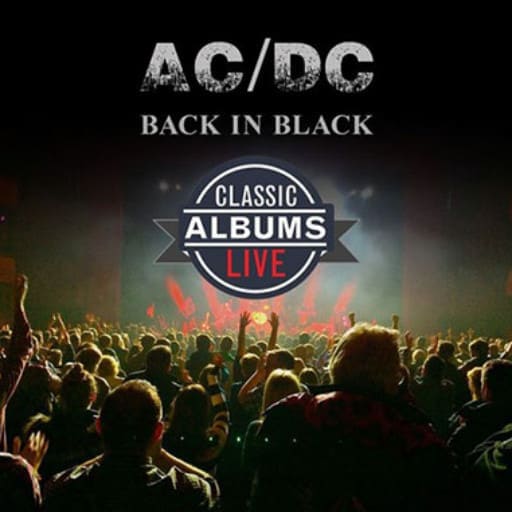 Classic Albums Live Tribute Show: AC/DC - Back In Black Albuquerque Tickets